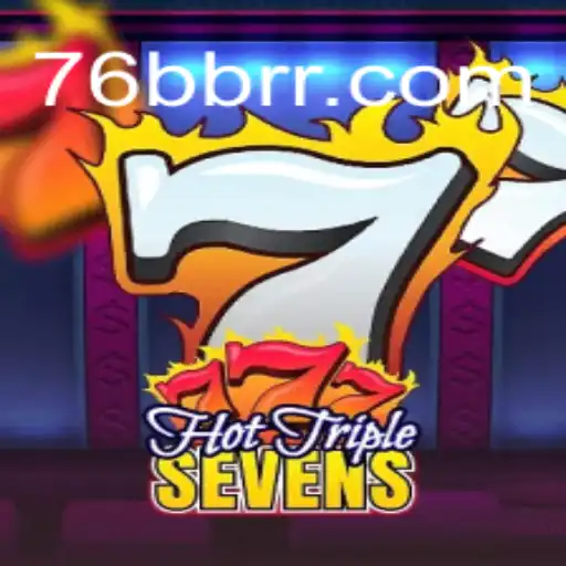 Descubra o Jogo HotTripleSevens: A Experiência de Cassino em 76BB.com