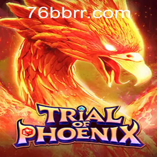 Explorando TrialofPhoenix: O Novo Fenômeno de 76BB.com